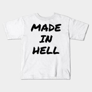 Made in Hell Kids T-Shirt